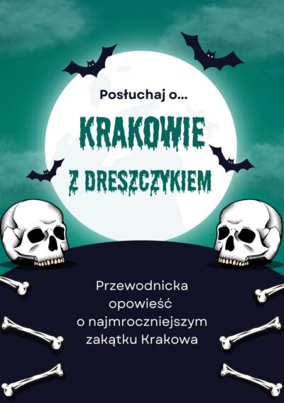 Posłuchaj o... KRAKOWIE Z DRESZCZYKIEM